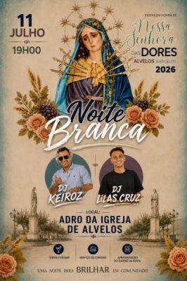 Noite Branca- Festividades em Honra de Nossa Senhora das dores