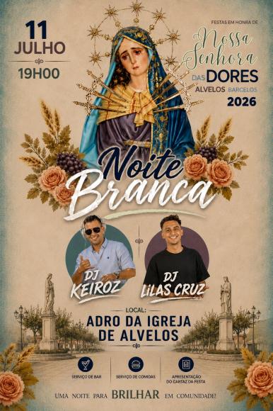 Noite Branca- Festividades em Honra de Nossa Senhora das dores